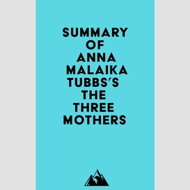 Summary of anna malaika tubbs's the three mothers