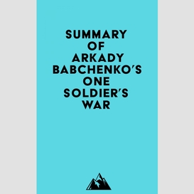 Summary of arkady babchenko's one soldier's war
