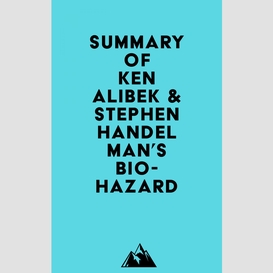 Summary of ken alibek & stephen handelman's biohazard