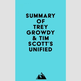 Summary of trey growdy & tim scott's unified