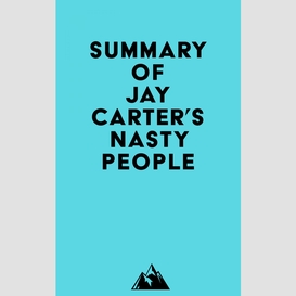 Summary of jay carter's nasty people