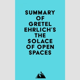 Summary of gretel ehrlich's the solace of open spaces