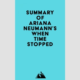 Summary of ariana neumann's when time stopped