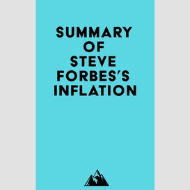 Summary of steve forbes's inflation