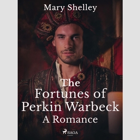 The fortunes of perkin warbeck: a romance