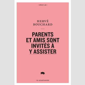 Parents et amis sont invités à y assister