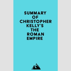 Summary of christopher kelly's the roman empire