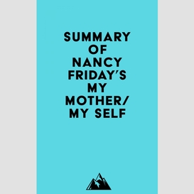 Summary of nancy friday's my mother/my self