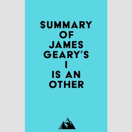 Summary of james geary's i is an other