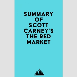 Summary of scott carney's the red market