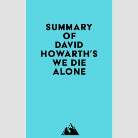 Summary of david howarth's we die alone