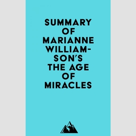 Summary of marianne williamson's the age of miracles