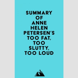 Summary of anne helen petersen's too fat, too slutty, too loud