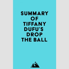 Summary of tiffany dufu's drop the ball