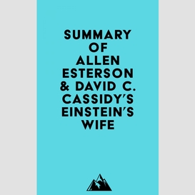 Summary of allen esterson & david c. cassidy's einstein's wife