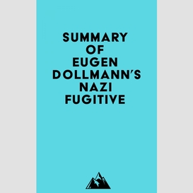 Summary of eugen dollmann's nazi fugitive