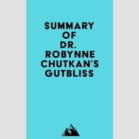 Summary of dr. robynne chutkan's gutbliss