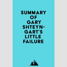 Summary of gary shteyngart's little failure