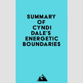 Summary of cyndi dale's energetic boundaries