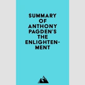 Summary of anthony pagden's the enlightenment