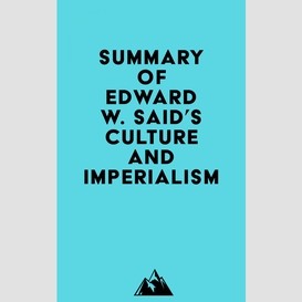 Summary of edward w. said's culture and imperialism