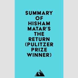 Summary of hisham matar's the return (pulitzer prize winner)