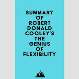 Summary of robert donald cooley's the genius of flexibility