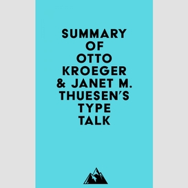 Summary of otto kroeger & janet m. thuesen's type talk