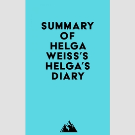 Summary of helga weiss's helga's diary