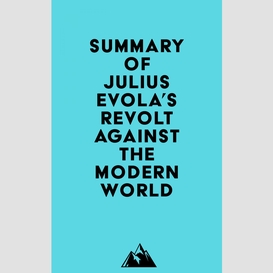 Summary of julius evola's revolt against the modern world