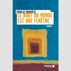 Le bout du monde est une fenêtre