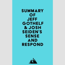 Summary of jeff gothelf & josh seiden's sense and respond