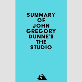 Summary of john gregory dunne's the studio