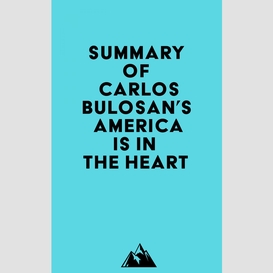 Summary of carlos bulosan's america is in the heart