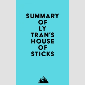 Summary of ly tran's house of sticks