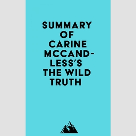 Summary of carine mccandless's the wild truth