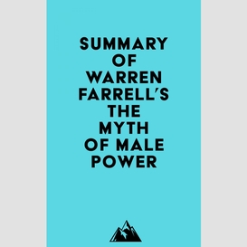 Summary of warren farrell's the myth of male power