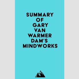 Summary of gary van warmerdam's mindworks