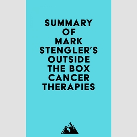 Summary of mark stengler's outside the box cancer therapies