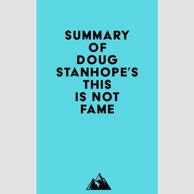 Summary of doug stanhope's this is not fame