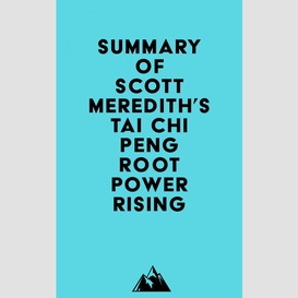 Summary of scott meredith's tai chi peng root power rising