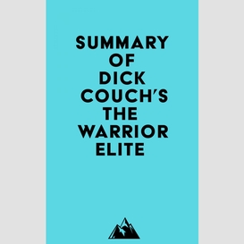 Summary of dick couch's the warrior elite