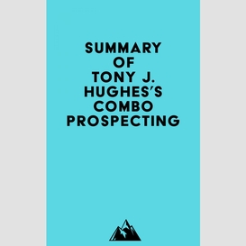 Summary of tony j. hughes's combo prospecting