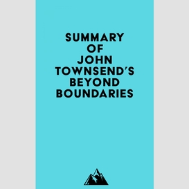 Summary of john townsend's beyond boundaries