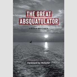 The great absquatulator