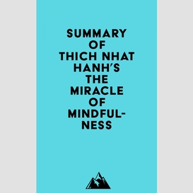 Summary of thich nhat hanh's the miracle of mindfulness