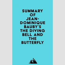 Summary of jean-dominique bauby's the diving bell and the butterfly