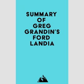 Summary of greg grandin's fordlandia