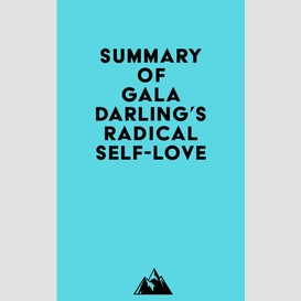 Summary of gala darling's radical self-love