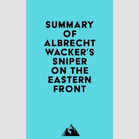 Summary of albrecht wacker's sniper on the eastern front